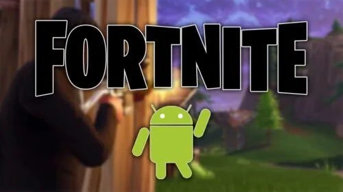 Beta Fortnite na Androida jest już otwarta dla wszystkich