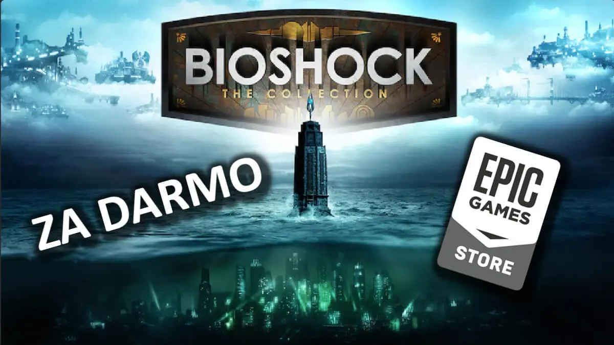 Trylogia BioShock w tym remastery za darmo na Epic Games Store