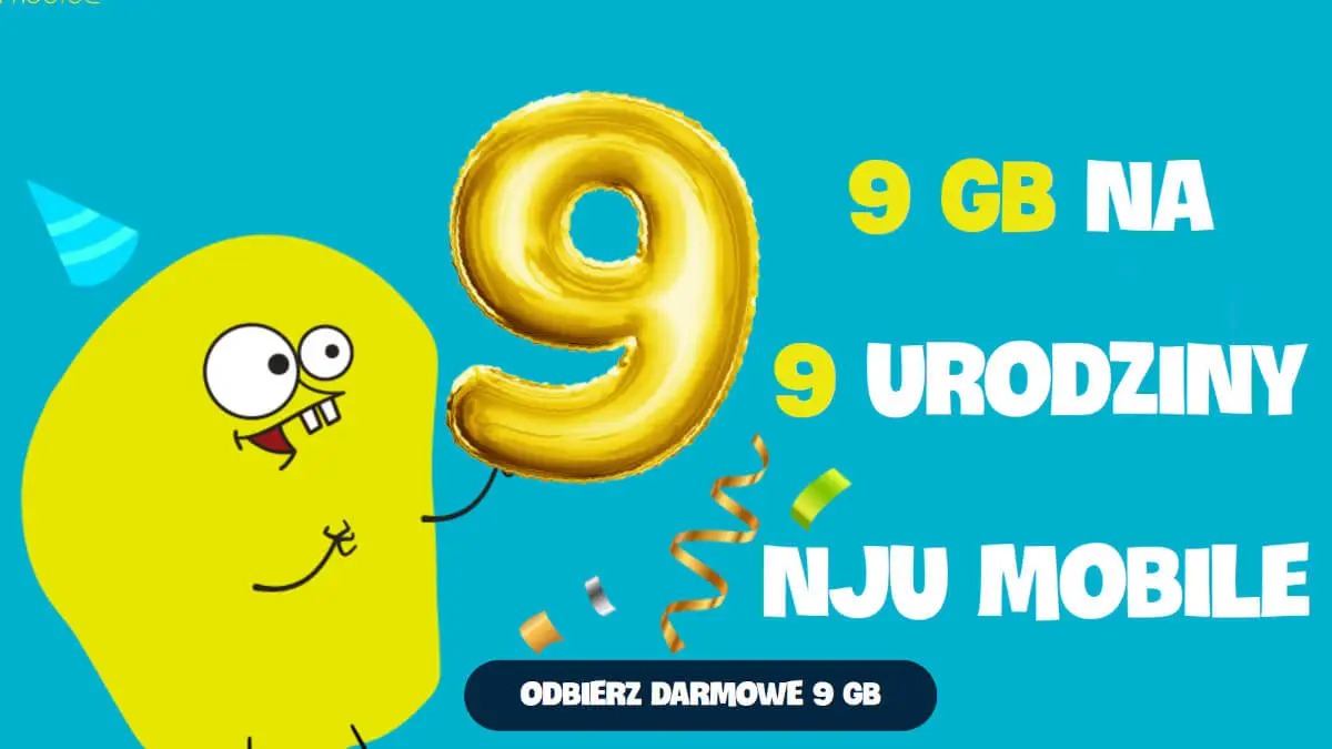 9 GB za darmo w Nju Mobile na 9 urodziny sieci, odbierz pakiet już teraz