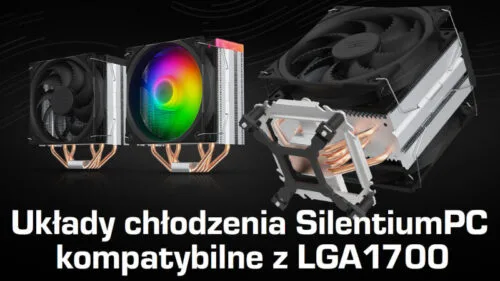 Chłodzenia procesorów od SilentiumPC zgodne z Intel Core 12 gen Alder Lake-S