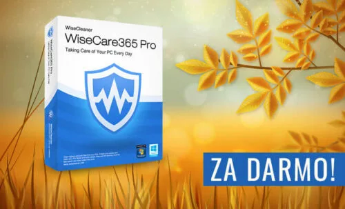 Tylko u nas! Wise Care 365 Pro za darmo